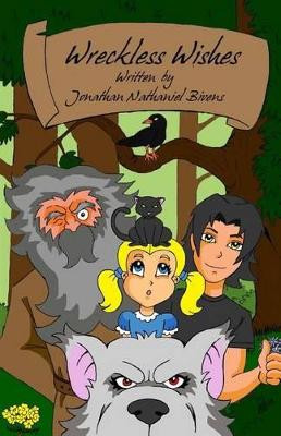 Wreckless Wishes Jonathan Nathaniel Bivens 9781484909799