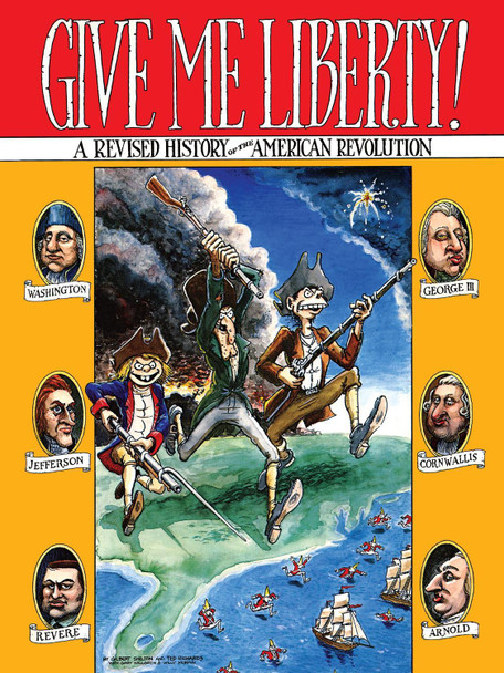 Give Me Liberty! by Gilbert Shelton