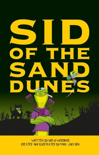 Sid of the Sand Dunes: Volume 1 - Beware Of The Shadow Mark Jackson 9781399995818