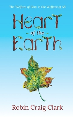 Heart of the Earth by Robin Craig Clark