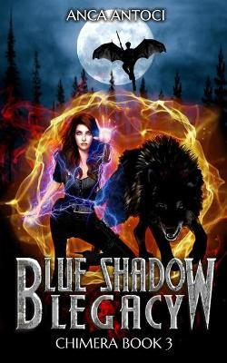 Blue Shadow Legacy by Anca Antoci