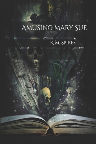 Amusing Mary Sue by K M Spires Amusing Mary Sue by K M Spires