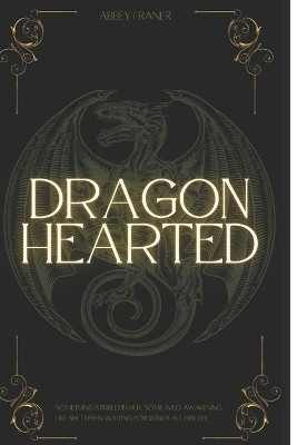 Dragonhearted by Abbey Franer