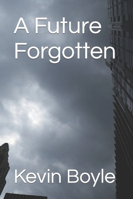 A Future Forgotten by Christopher Boehme