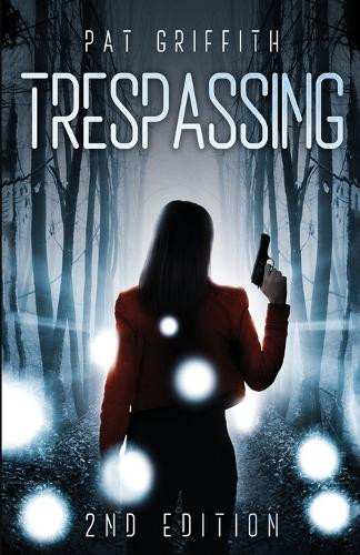 Trespassing by Pat Griffith