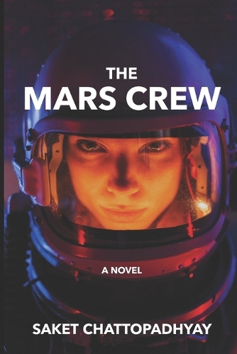 The Mars Crew by Saket Chattopadhyay