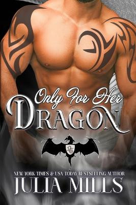 Only For Her Dragon by Dr Lisa Miller (Brookhaven National Laboratory)