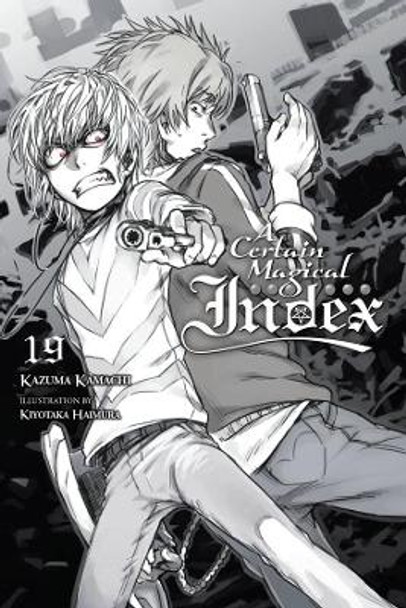 A Certain Magical Index, Vol. 19 (light novel) Kazuma Kamachi 9781975357566