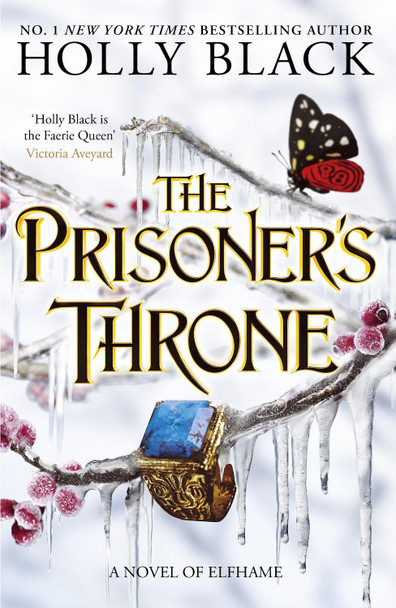 The Prisoner's Throne: A Novel of Elfhame, from the author of The Folk of the Air series Holly Black 9781471411441