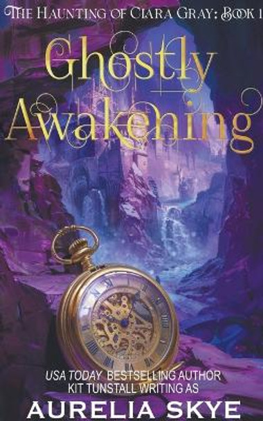 Ghostly Awakening by Aurelia Skye