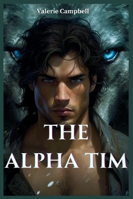 The Alpha Tim Valerie Campbell 9798326367365