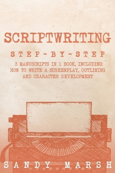 Scriptwriting by Sandy Marsh