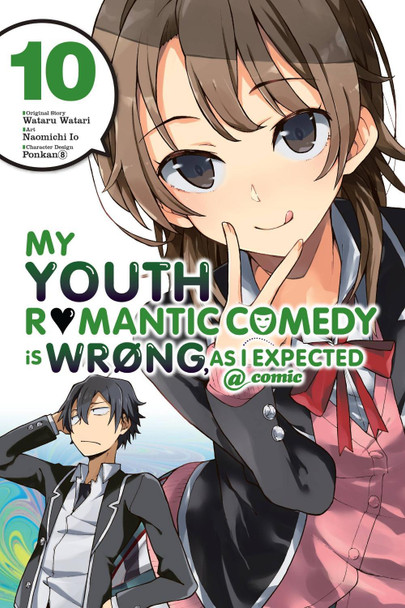 My Youth Romantic Comedy is Wrong, As I Expected @ comic, Vol. 10 (manga) by Wataru Watari