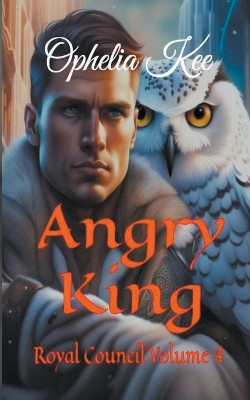 Angry King by Ophelia Kee