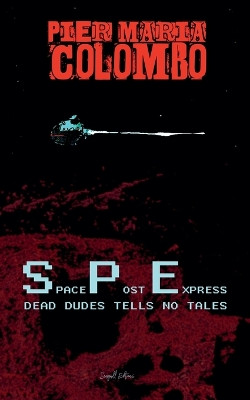 S.P.E. 02 - Dead Dudes Tell No Tales by Seagull Editions