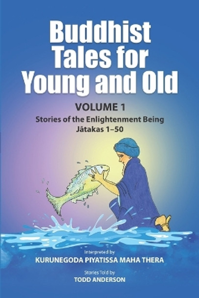 Buddhist Tales for Young and Old - Volume One by Todd Anderson