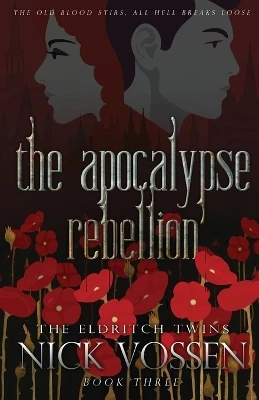 The Apocalypse Rebellion by Nick Vossen