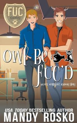 Owl Be FUC'd by Mandy Rosko