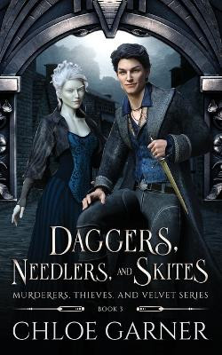 Daggers, Needlers, and Skites by Chloe Garner