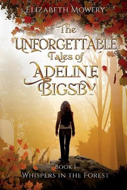 Whispers in the Forest by Elizabeth Mowery