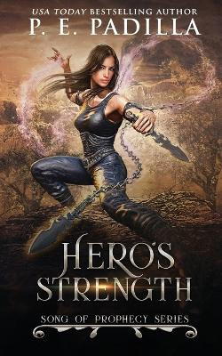 Hero's Strength by P E Padilla