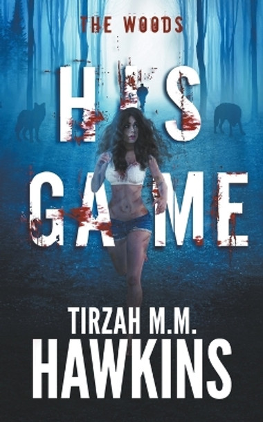 His Game by Tirzah Hawkins