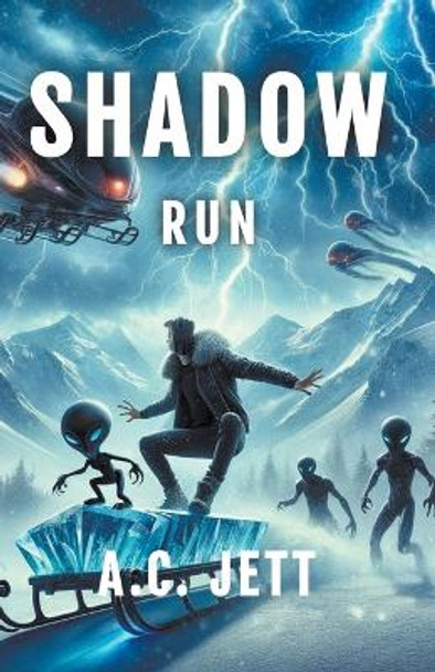 Shadow Run by A C Jett