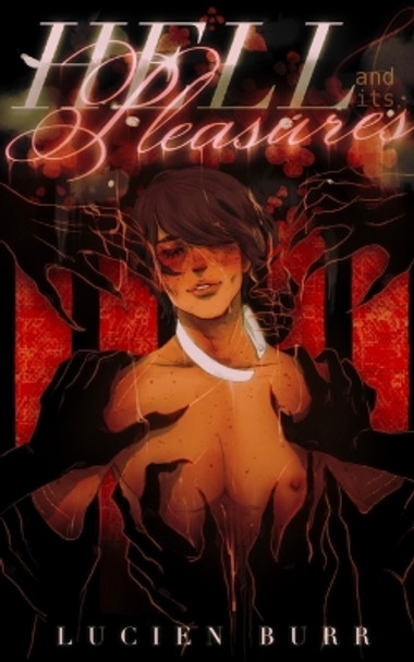 Hell And Its Pleasures by Lucien Burr