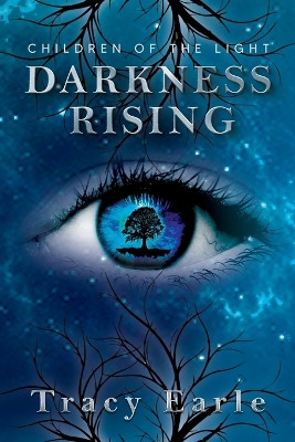 Darkness Rising Tracy Earle 9781959096337
