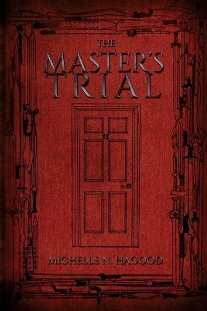 The Master's Trial Michelle N Hagood 9798985479843