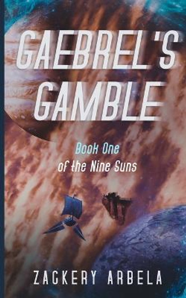 Gaebrel's Gamble Zackery Arbela 9781980673347