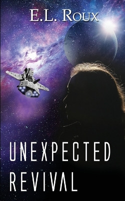 Unexpected Revival by E L Roux