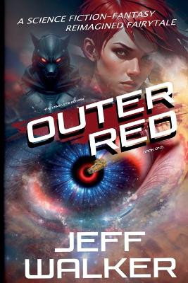 Outer Red: The Complete Edition Jeff Walker 9798227655790