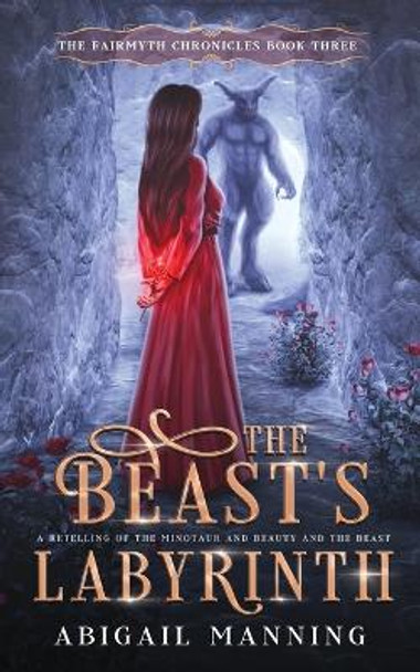 The Beast's Labyrinth by Abigail Manning