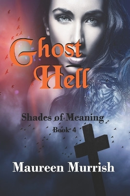 Ghost Hell by Maureen Murrish