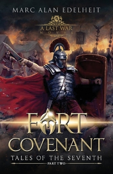 Fort Covenant: Tales of the Seventh: Part Two Gianpiero Mangialardi 9781981906833
