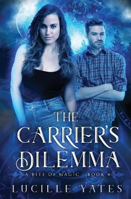 The Carrier's Dilemma by Lucille Yates
