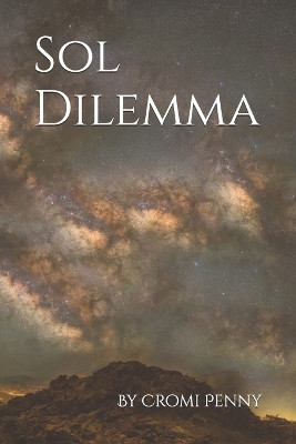 Sol Dilemma by Cromi Penny