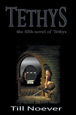 Tethys Till Noever 9798224765614