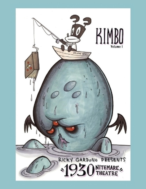 Kimbo: Ricky Garduno Presents 1930 Nitemare Theatre Ricky Garduno 9781506553061