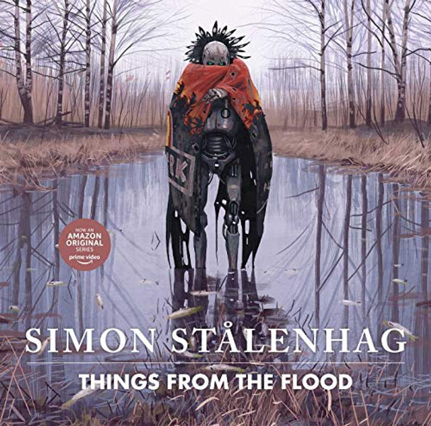 Things from the Flood Simon Stalenhag 9781982150716
