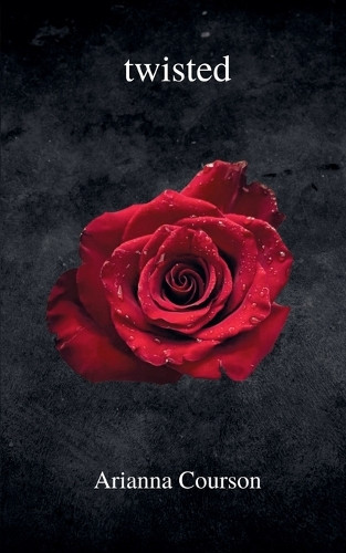 Twisted by Arianna Courson