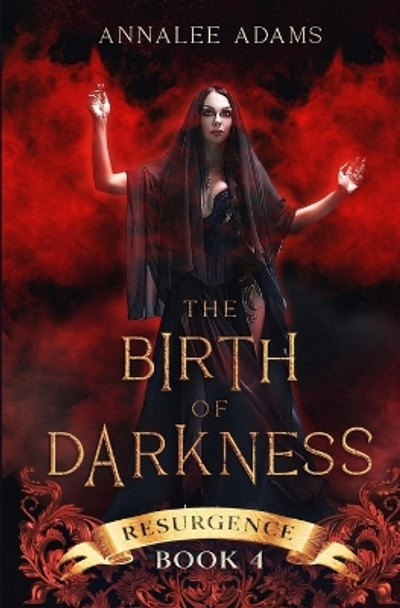 The Birth of Darkness by Annalee Adams