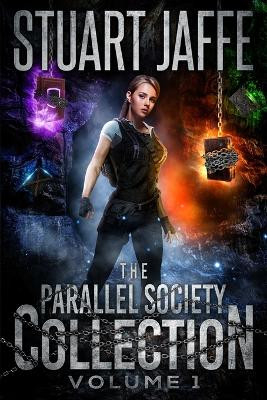The Parallel Society Collection: Volume 1 Stuart Jaffe 9798882972935