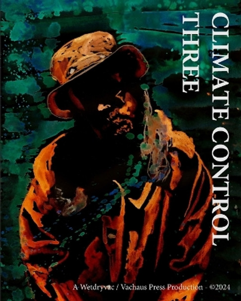 Climate Control Three: You Are Not A Burden Wetdryvac 9798331197803