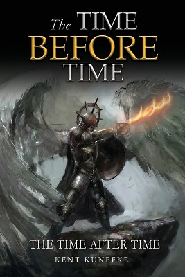 The Time Before Time: The Time After Time Kent Kunefke 9798886922332
