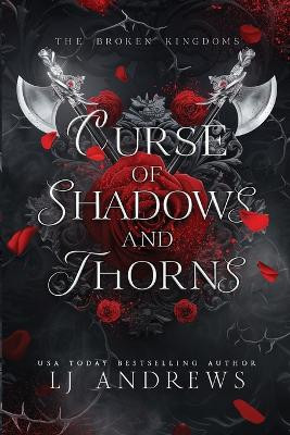 Curse of Shadows and Thorns Lj Andrews 9781963963014