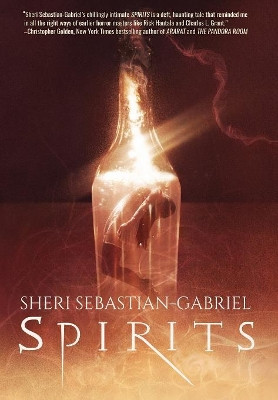 Spirits by Sheri Sebastian-Gabriel