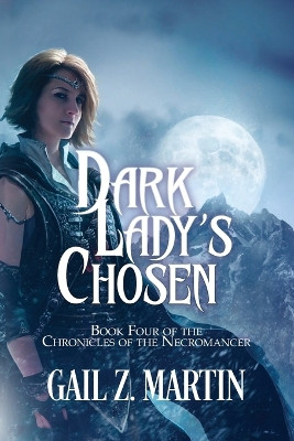 Dark Lady's Chosen Gail Z Martin 9781647950644