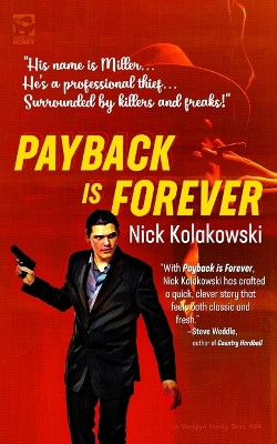 Payback Is Forever Nick Kolakowski 9781956957051
